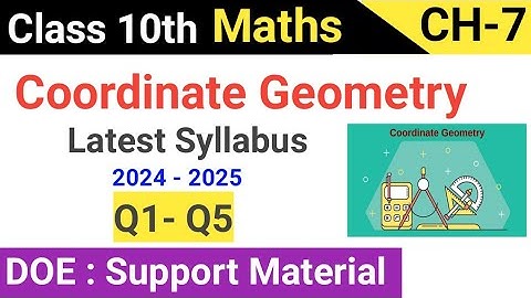 Class 10 Maths Chapter 7 Coordinate Geometry DOE Support Material | Q1 to Q5