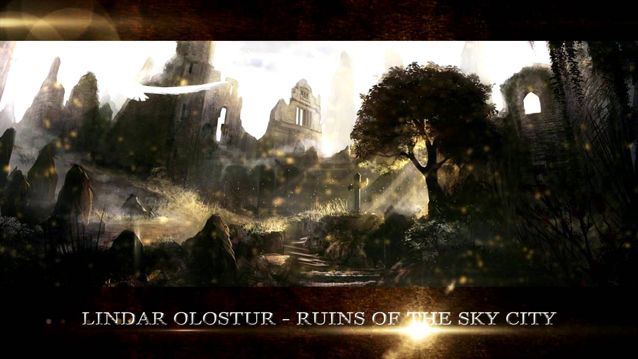 Lindar Olostur - Ruins of the sky city (Fantasy music)