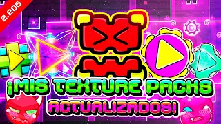 !NO DURÓ NI UN DÍA! 😱 GEOMETRY DASH 2.205 TODOS MIS TEXTURE PACKS ACTUALIZADOS!