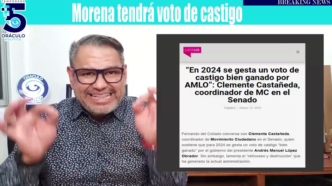 TEMA: "El Voto de Castigo ahora la jugará en contra a Morena"