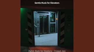 Easy Ambience for Long Elevator Rides