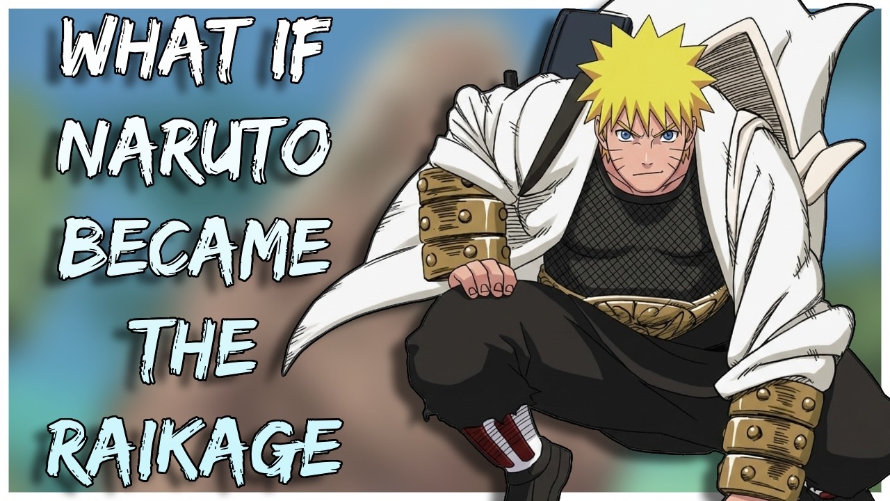 What If Naruto Became the Raikage | Part 1