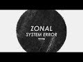 Zonal  system error ft moor mother official lyric