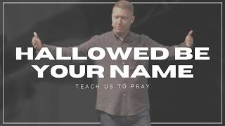 Hallowed Be Your Name