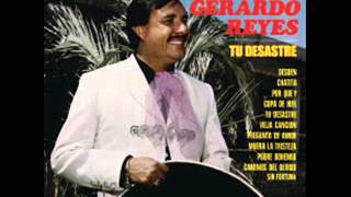 GERARDO REYES - MUERA LA TRISTEZA