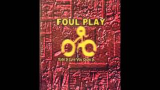 Foul Play - Ride it Like You Stole it [[FULL ALBUM]]
