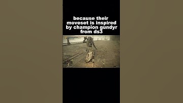 they share a lot of Gundyr