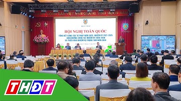 Hội nghị toàn quốc tổng kết công tác tư pháp | THDT