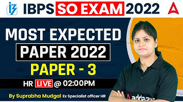 IBPS SO Most Expected Paper 2022 - Paper #3 | HR Lectures By Suprabha Mungal