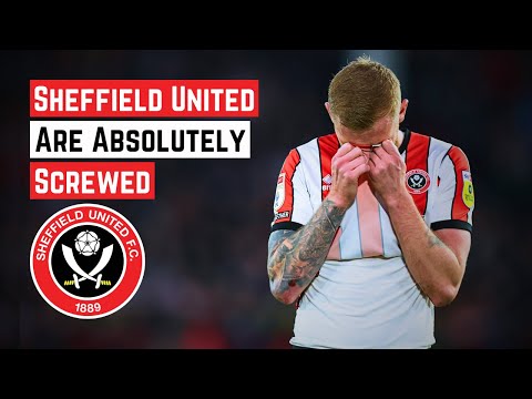 Sheffield United Are Absolutely Screwed