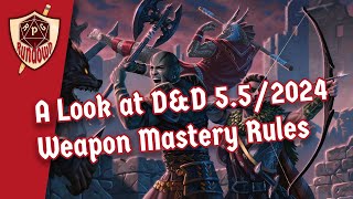Dungeons & Dragons 5.5/2024: A Look at Weapon Mastery