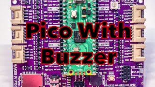 Raspberry Pi Pico Hooked Up To A Buzzer | Pi Pico