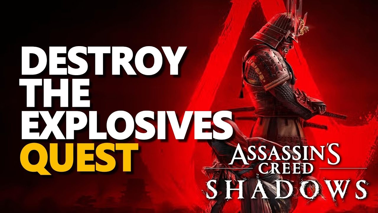 Destroy the explosives Assassin's Creed Shadows