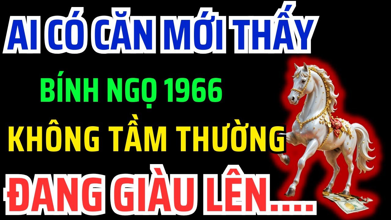 Bính Ngọ 1966 là người Phước lớn - Thần Phật Che Chở, Phước Lộc Giàu Sang nếu Gặp Phải dấu hiệu này