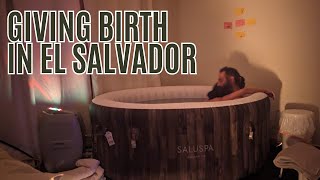 My experience giving birth in El Salvador