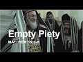 Bethesda Church -July 6, 2025 - Empty Piety – Matthew 15:1-9