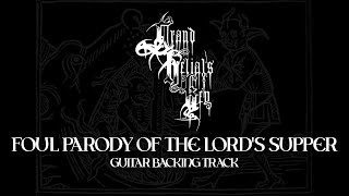 Grand Belial's Key - Foul Parody of the Lord's Supper Guitar Backing Track