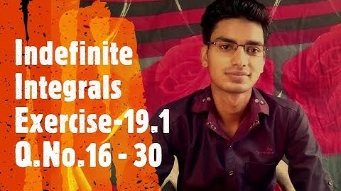 Indefinite Integrals, Exercise-19.1 Q. No- 16 to 30