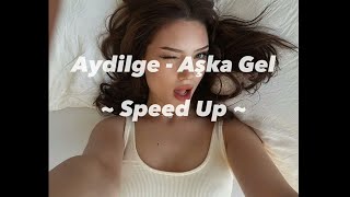 Aydilge - Aşka Gel ( Speed Up Version ) Resimi