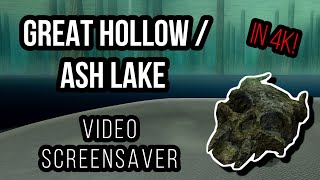 Dark Souls Video Screensaver: Great Hollow & Ash Lake