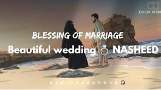Islamic Wedding Nasheed | BLESSING OF MARRIAGE– Beautiful Arabic Nikah Nasheed screenshot 1