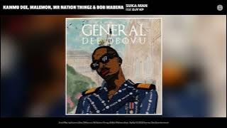 Kammu Dee, Malemon, Mr Nation Thingz & Bob Mabena - Suka Man (Official Audio) (feat. Djy Kp)