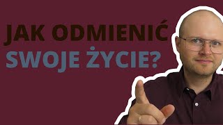 Zmiana Osobista zaczyna się w zaskakującym miejscu. Sprawdź jak Odmienić swoje życie.