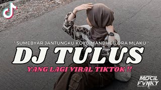 DJ SUMEBYAR JANTUNGKU KOYO MANDEK ORA MLAKU SLOW + REVERB DJ TULUS VIRAL TIKTOK TERBARU 2023