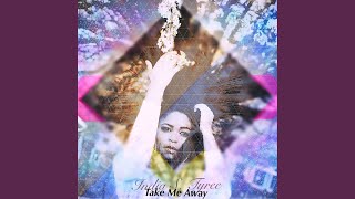 Take Me Away