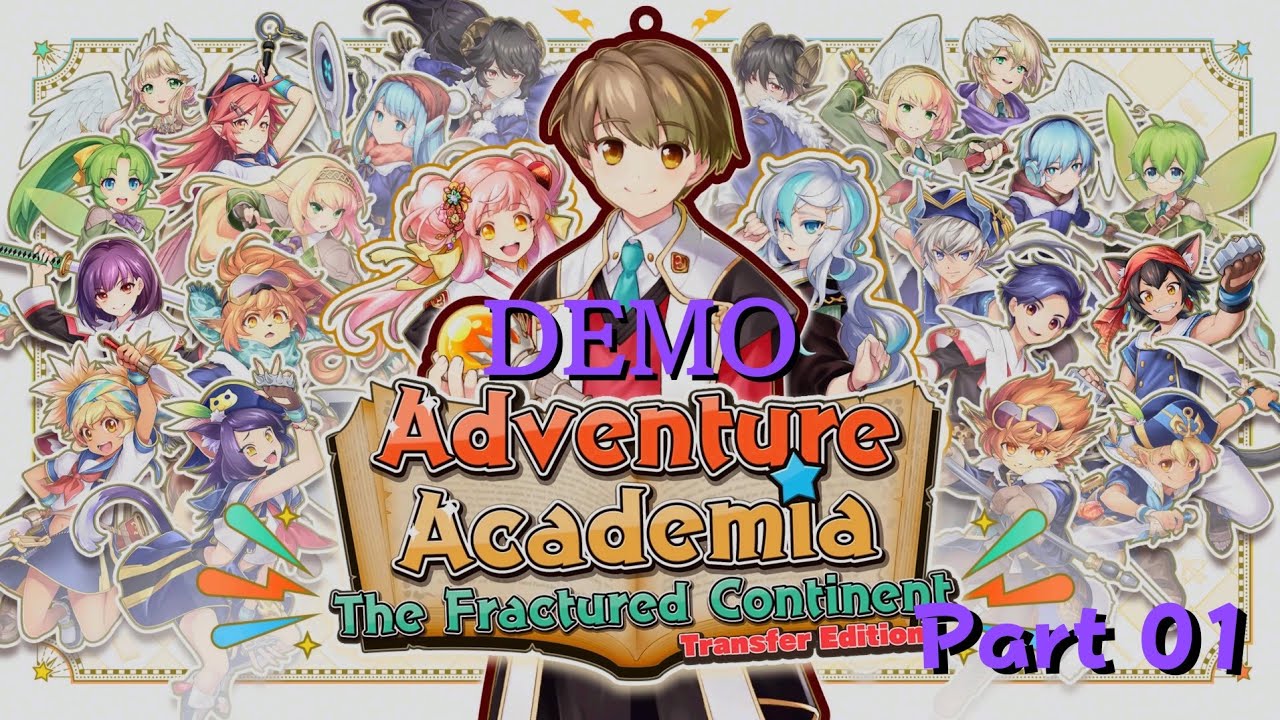 Adventure Academia: The Fractured Continent Transfer Edition - Demo Part 01