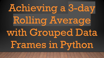Achieving a 3-day Rolling Average with Grouped Data Frames in Python