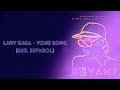 Lady Gaga - Your Song (Sub Español)