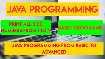 Java Program To Print All Odd Numbers From 1 To N | Print Odd Numbers From 1 To Infinity | Java