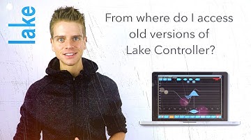 LAKE: From Where Do I Access Old Versions Of Lake Controller?