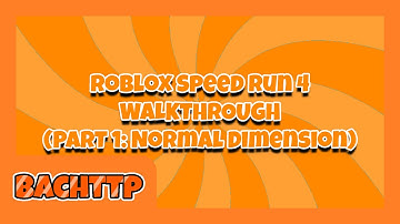 Roblox Speed Run 4 Walkthrough - Part 1: Normal Dimension