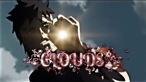 NF-CLOUDS ANIME BORUTO •|[ROTATE/AMV]|• EDIT #amv #vfx #rotation