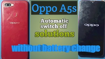 Oppo A5S Automatic switch Off problem Solved ! without battery change !
