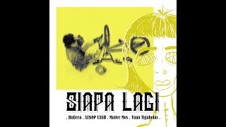 Hullera ft. AE$OP CA$H ,Matter Mos ,Tuan Tigabelas - SIAPA LAGI (Official Music Video)
