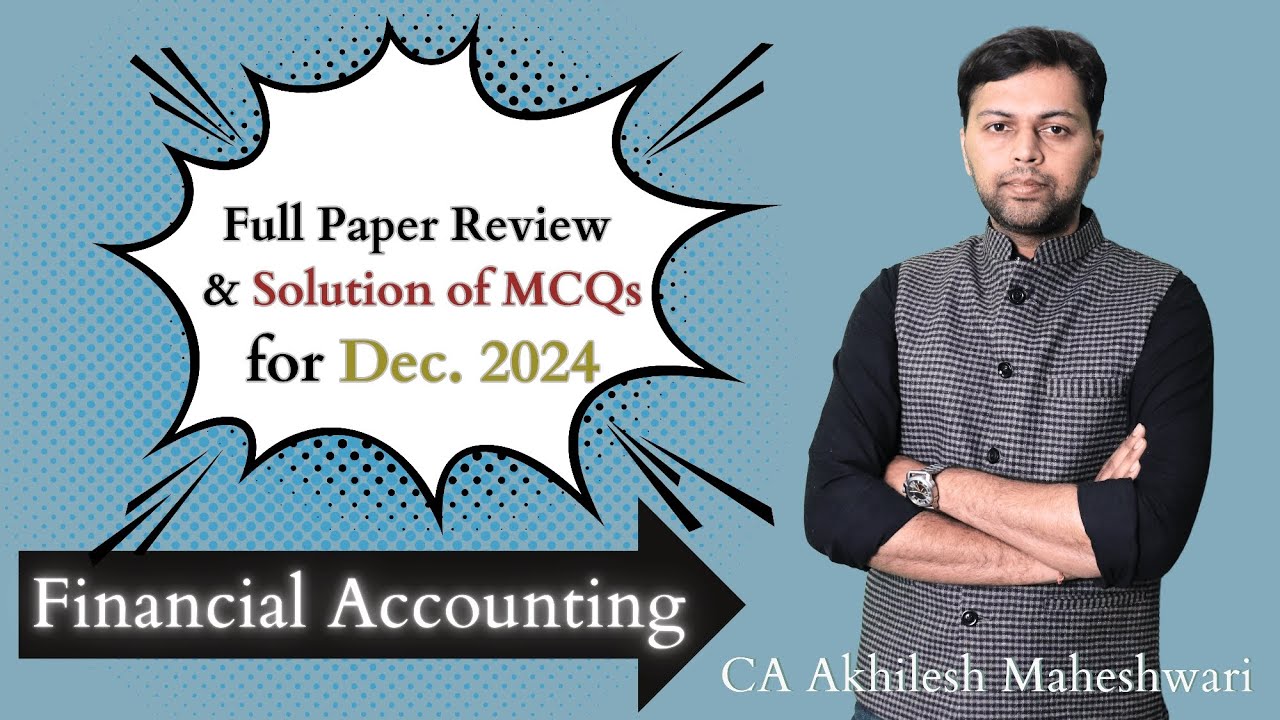 CMA Inter Dec 24 Financial Accounting Paper Review & MCQ Solution | CA ...
