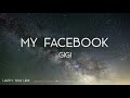 GIGI - My Facebook (Lirik) Mp3 Song