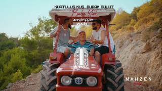 Burak bulut & kurtuluş kuş - baba yak (Mahzen Media Alper eğri remix & lyrics) Resimi