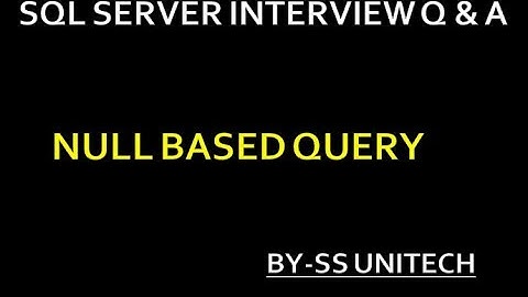 Null values in sql | null values in sql | sql server interview question and answer | sql part 22
