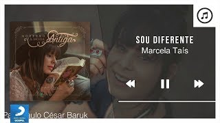 Sou Diferente - Marcela Taís - Part  Paulo César Baruk | Áudio