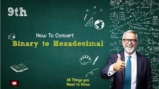Binary To Hexadecimal conversion | 9th Computer new Book - Chapter 2