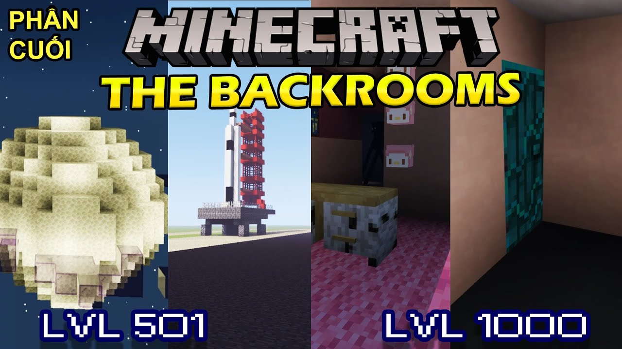 Minecraft: The Backrooms Phần Cuối  Level 501-1000 (Normal Levels only) 