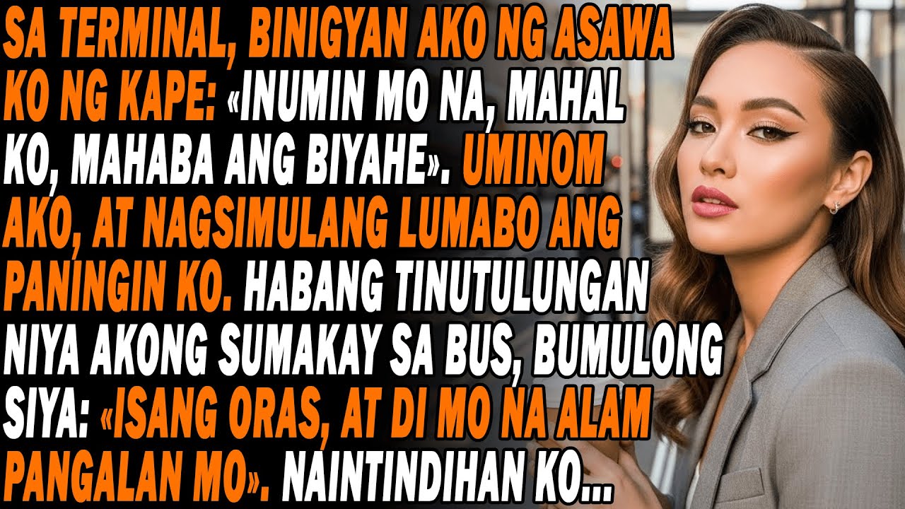Binigyan Ako Ng Asawa Ko Ng Kape☕️Sa Terminal At Bumulong:🤫«Isang Oras❓At Di Mo Na Alam Pangalan Mo»