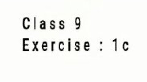 Exercise 1c/ Class 9/ ICSE/ Mathematics