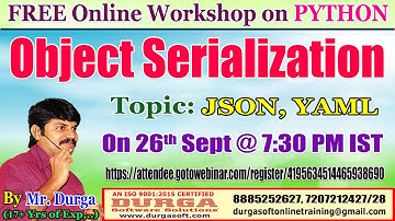FREE Online Workshop on PYTHON Object Serialization by DURGA Sir