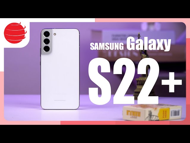 Đánh giá chi tiết Samsung Galaxy S22 Plus ở năm 2023 !