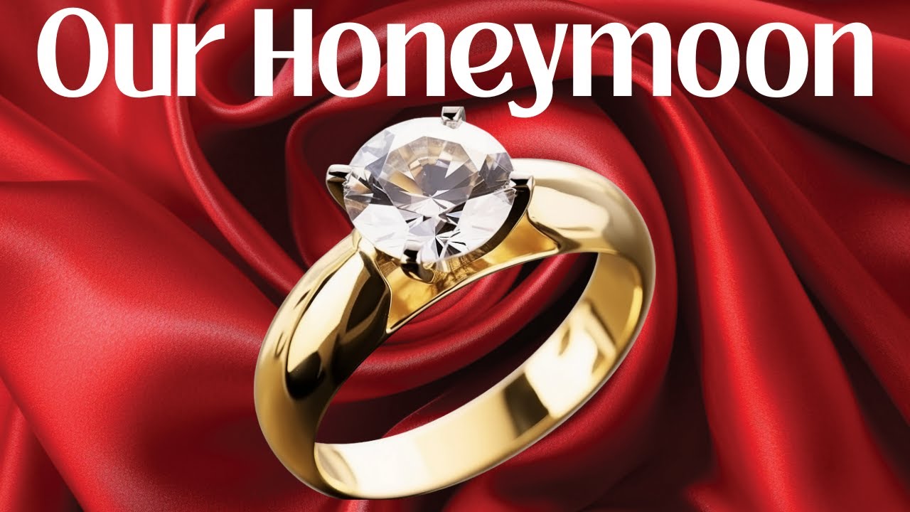 "The Letter I Wrote Before Our First Night: Our Honeymoon."